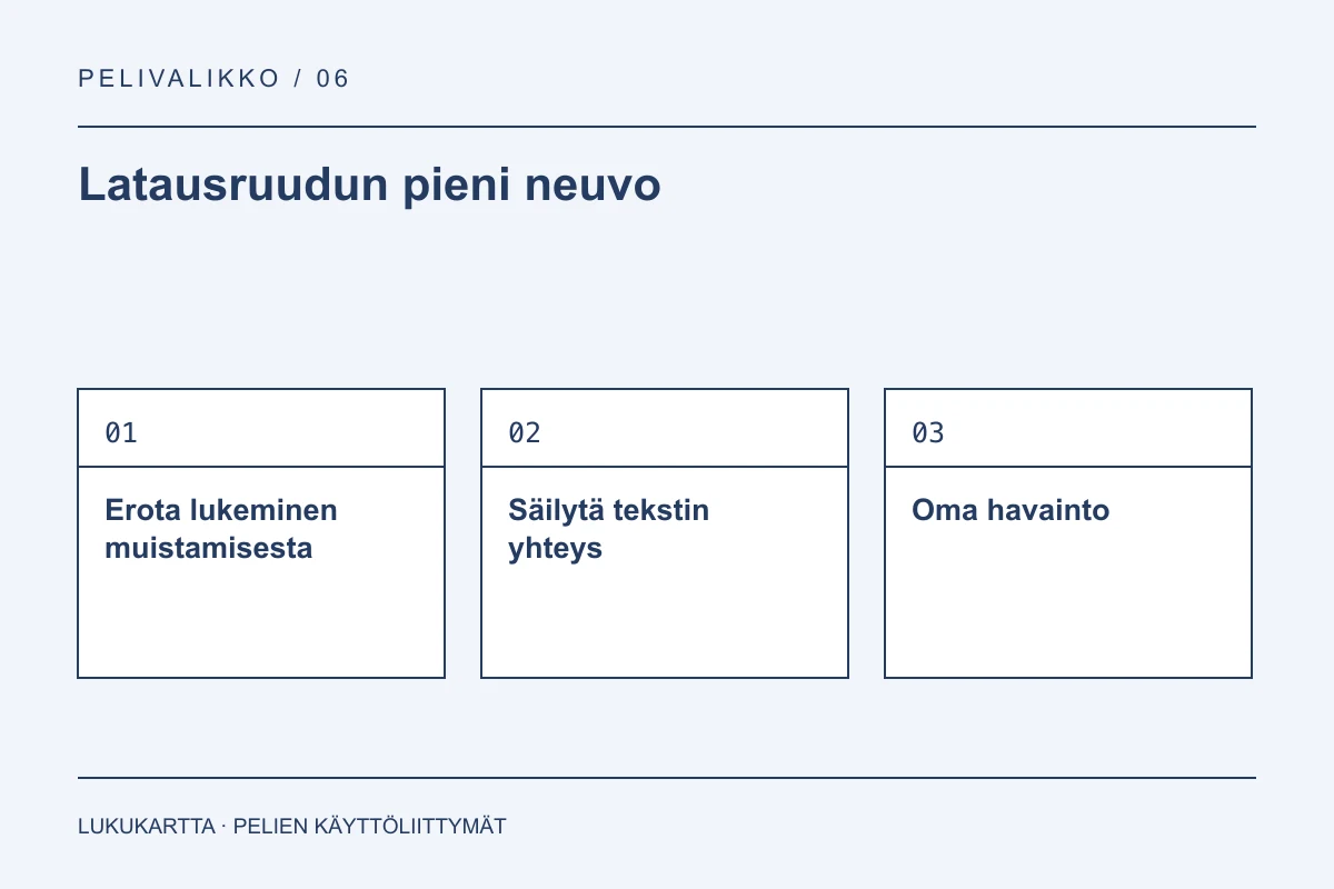 Lukukartta: Latausruudun pieni neuvo. Erota lukeminen muistamisesta, Säilytä tekstin yhteys, Oma havainto.